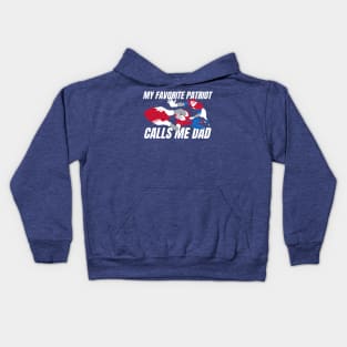 MY FAVORITE PATRIOT CALLS ME DAD Kids Hoodie